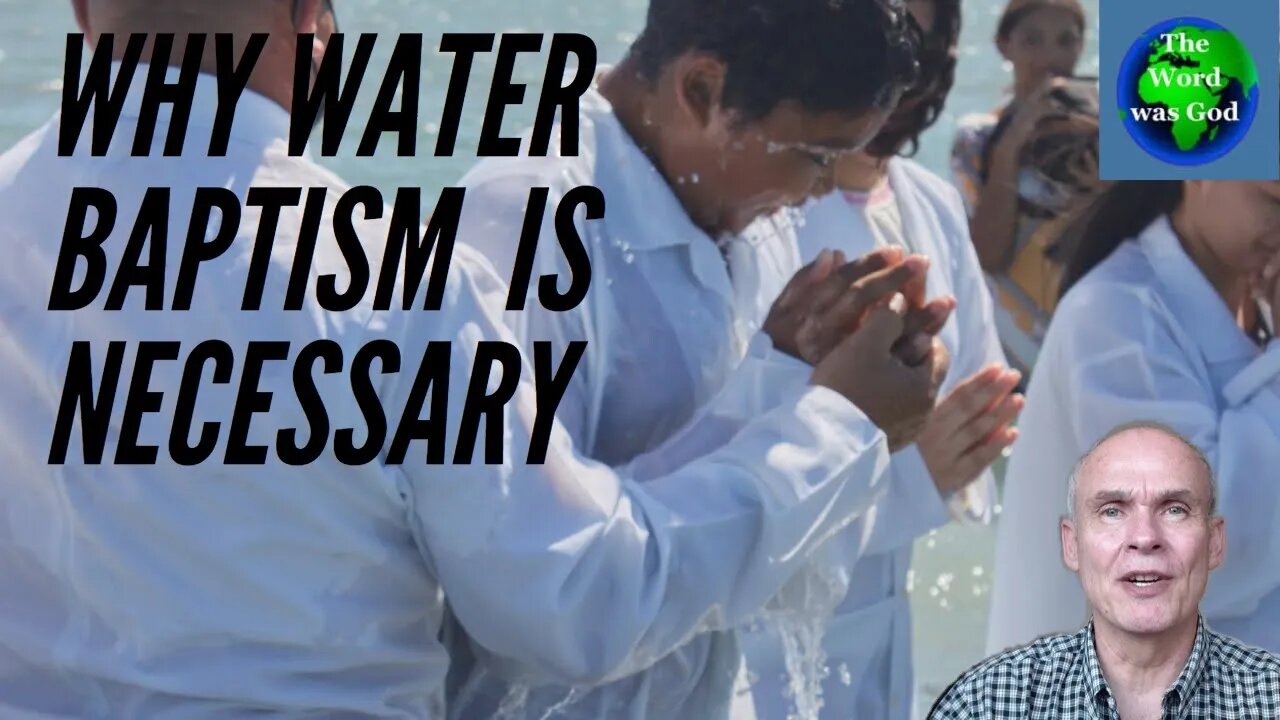 Why Water Baptism is necessary