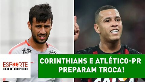 CORINTHIANS e ATLÉTICO-PR preparam TROCA! SAIBA qual!