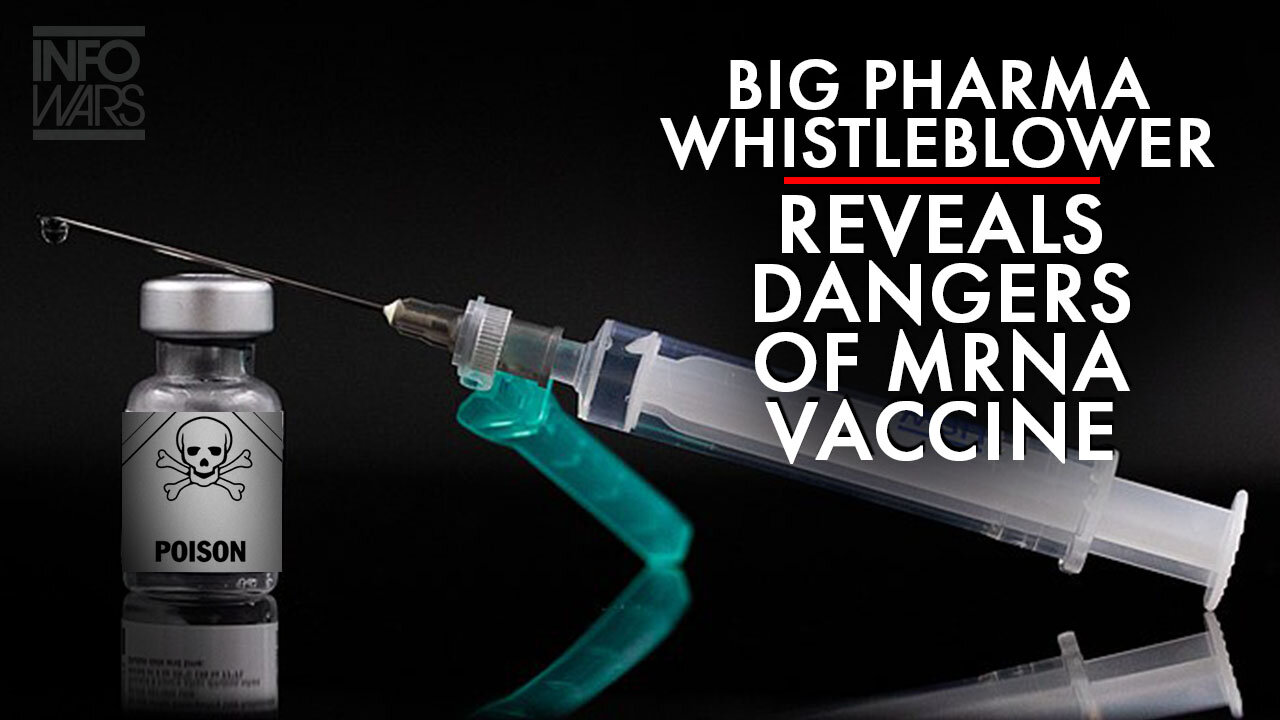 Big Pharma Whistleblower Reveals Dangers of mRNA Vaccine