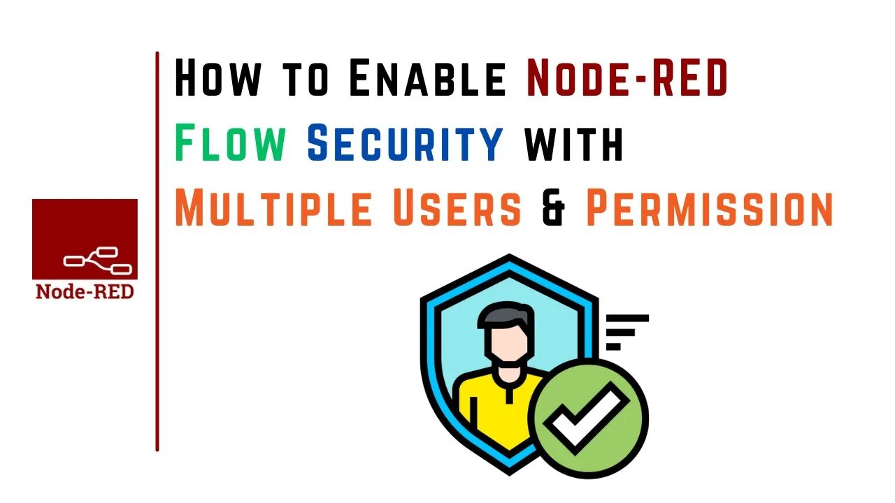 How to Enable Node-RED Flow Security with Multiple Users and Permission | IoT | IIoT | Security |