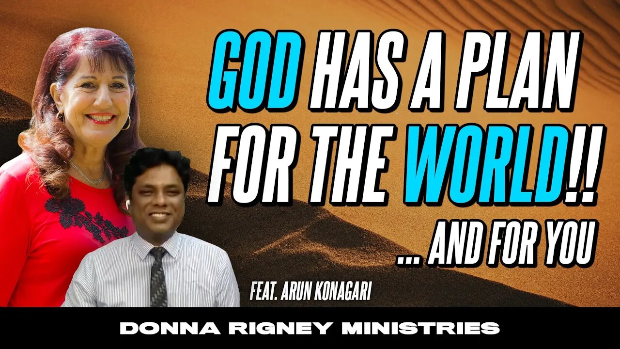 GOD Has a Great Plan For The World... and FOR YOU!! | Donna Rigney