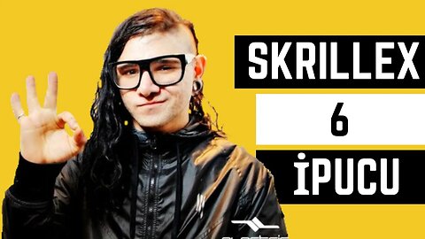 SKRILLEX'ten 6 HARİKA Prodüksiyon İPUCU (ALTYAZILI)