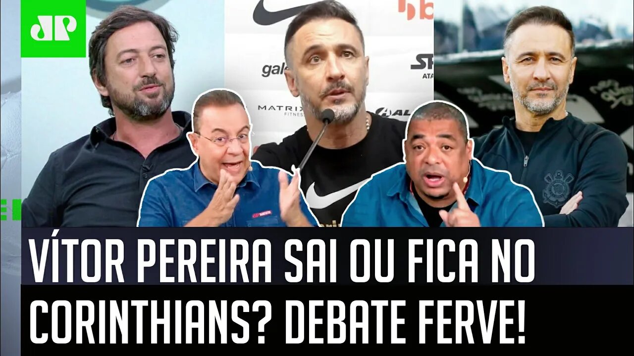 PEGOU FOGO! "EU VOU FALAR! O Vítor Pereira NÃO..." DEBATE FERVE sobre "FICA OU SAI" no Corinthians!