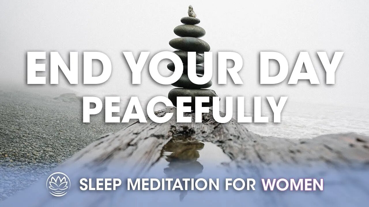End Your Day In Peace // Sleep Meditation for Women