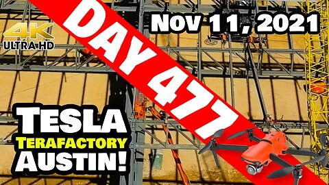 Tesla Gigafactory Austin 4K Day 477 - 11/11/21 - STEEL ACCELERATES SOUTHWARD AT GIGA TEXAS!