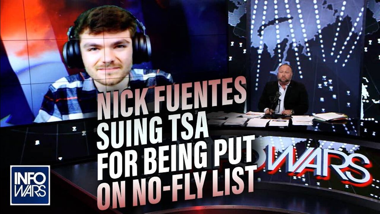 Nick Fuentes is Suing the TSA for Being Put on No-Fly List