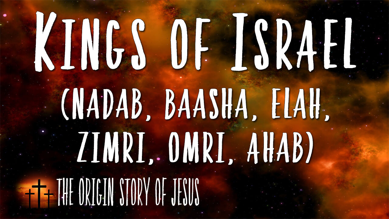 THE ORIGIN STORY OF JESUS Part 39: The Kings of Israel