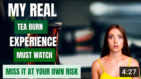 Tea Burn Review 2022 | My Real Tea Burn Experience| | The truth they hide|