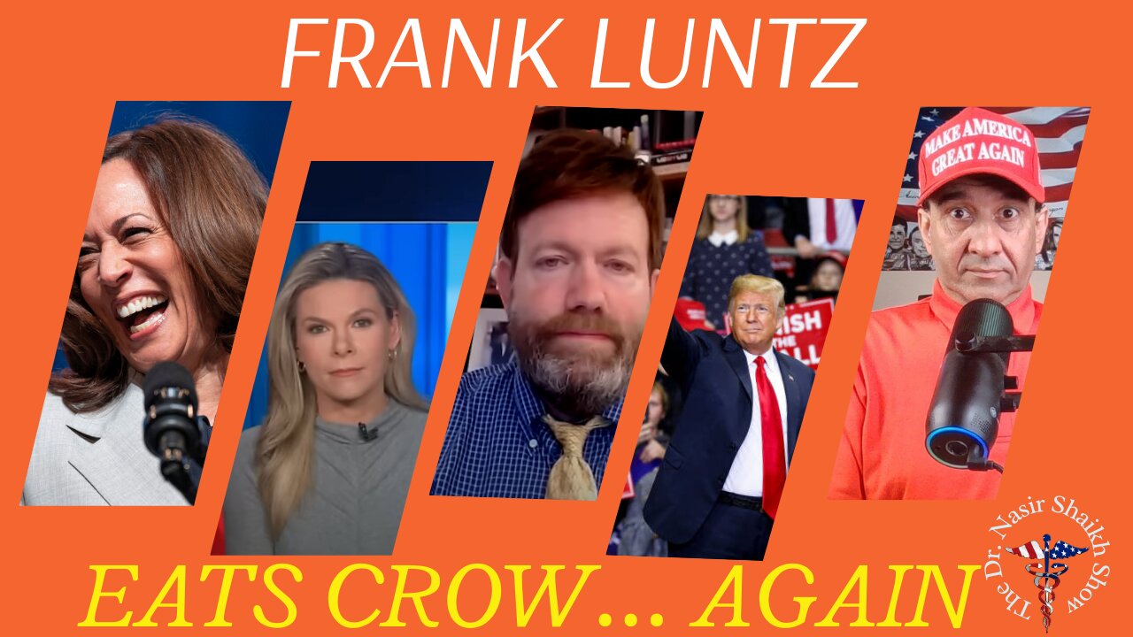 Frank Luntz Eats Crow AGAIN: Dr Nasir Shaikh RESPONDS - Kamala Harris Losing to Donald Trump