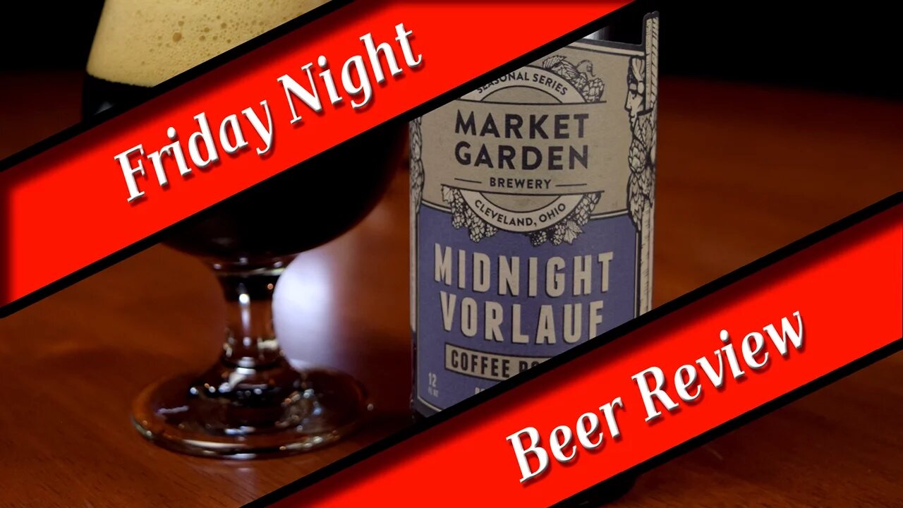 Friday Night Beer Review - Market Garden Brewery - Midnight Vorlauf #clebeer #ohiocraftbeer #coffee