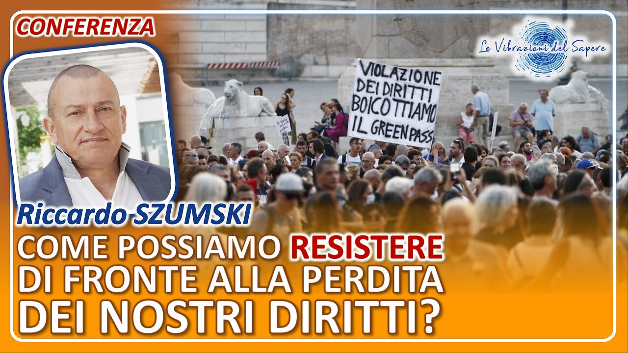 Come possiamo resistere alla perdita dei nostri diritti? (conferenza) - Riccardo Szumski