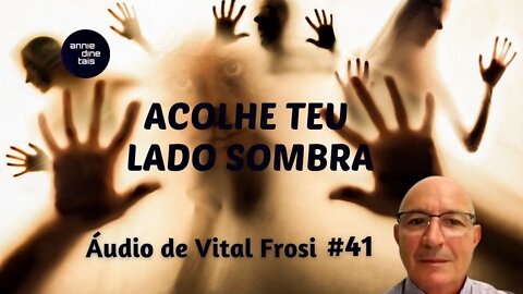 Acolhe teu lado sombra l 23 set 2022 l #41