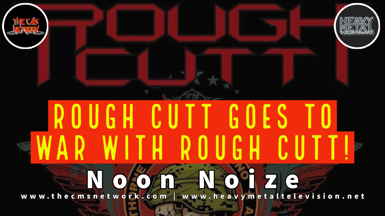 Noon Noize - 6.16.21 - Rough Cutt Goes To War With Rough Cutt