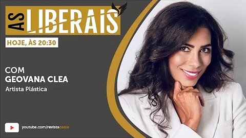 AS LIBERAIS 12 | Geovana Cléa