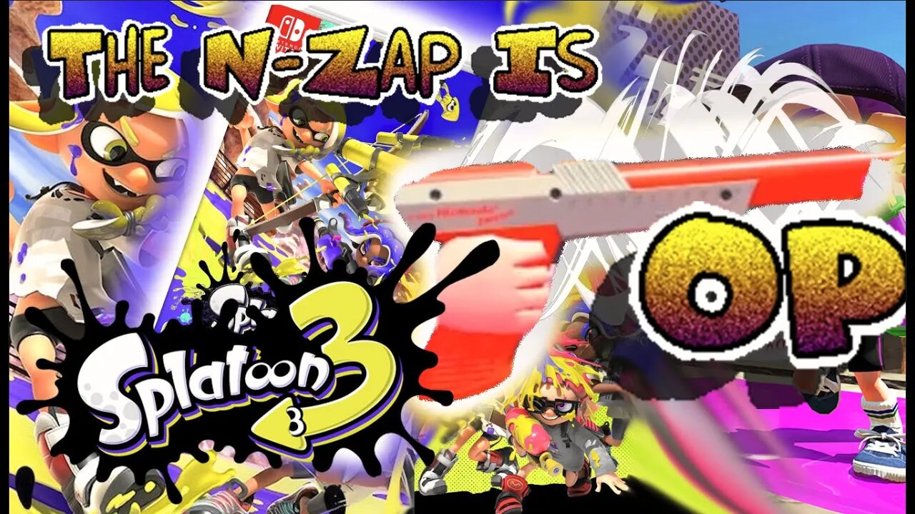 The N-Zap Is So Op!!!!!!!!! : Splatoon