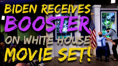 BIDEN RECEIVES BOOSTER ON WHITE HOUSE MOVIE SET!