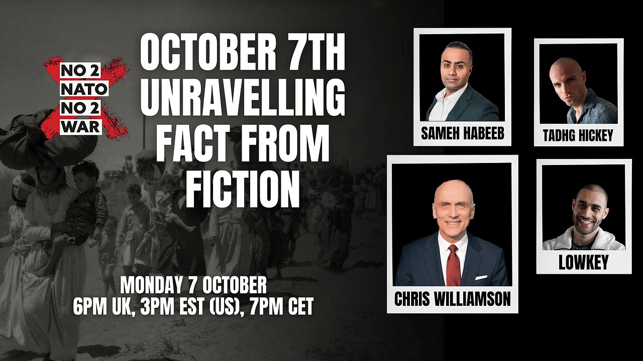 No2Nato Broadcast #18: October 7th Unravelling fact from fiction