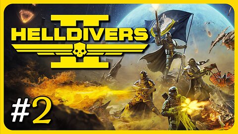 Helldivers 2 | Stream #2 FOR LIBERTY!