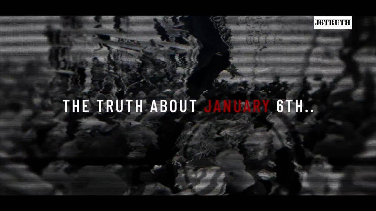 The Truth About January 6th