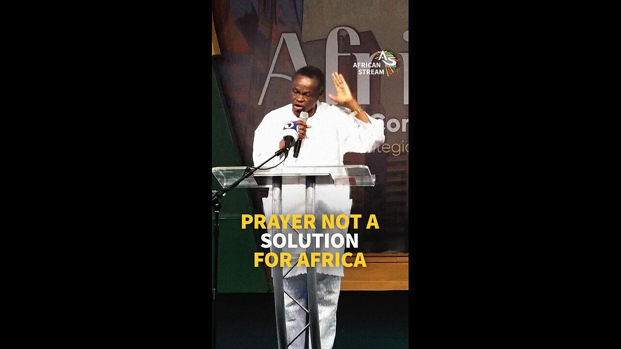 Prayer Not A Solution For Africa