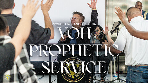 VOH Prophetic Service | Prophet Rolando Molina | 08/12/2024