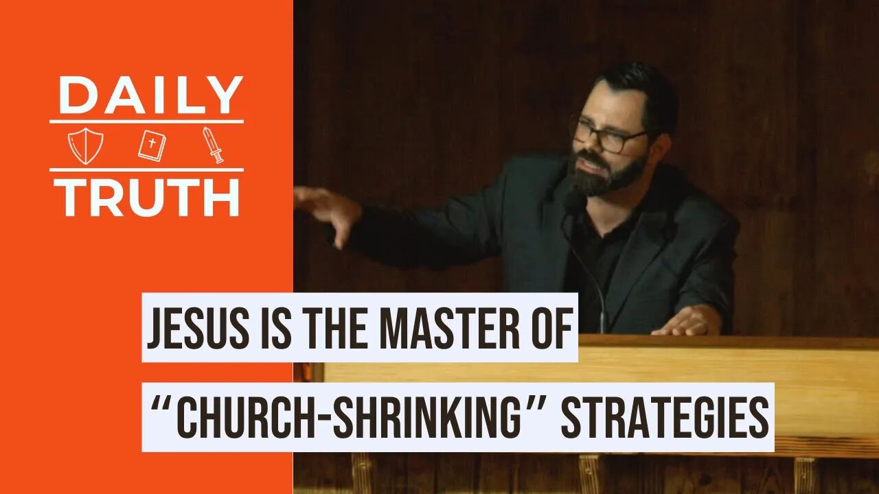 Jesus Is The Master Of “Church-Shrinking” Strategies