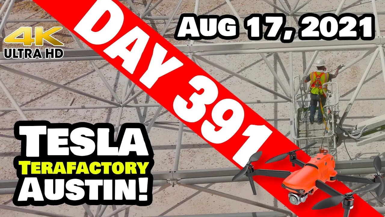 Tesla Gigafactory Austin 4K Day 391 - 8/17/21 - Tesla Terafactory Texas - SPACE FRAME GETS PAINT!