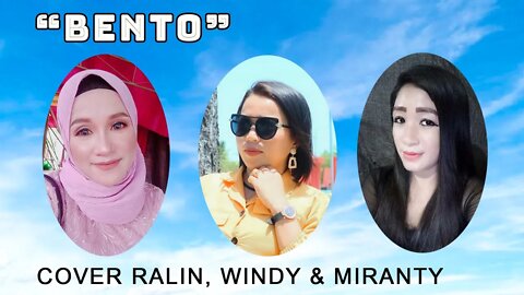 BENTO || Cover Ralin, Windy & Miranti