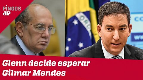 Glenn decide esperar Gilmar Mendes