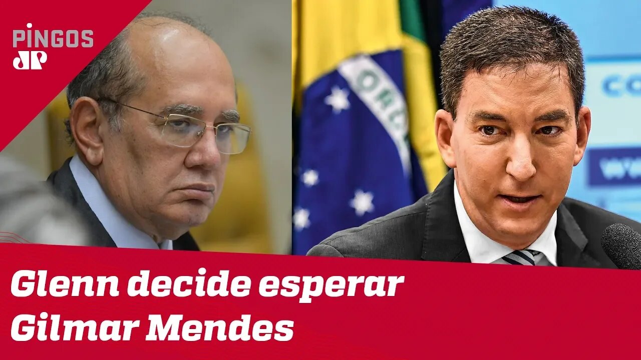 Glenn decide esperar Gilmar Mendes