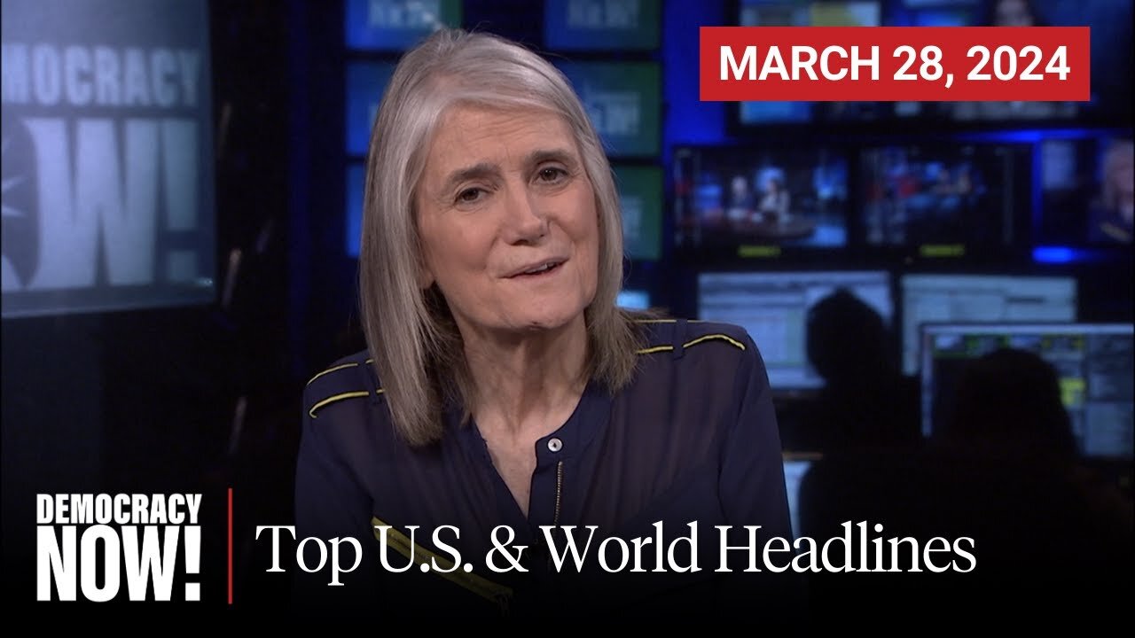 Top U.S. & World Headlines — March 28, 2024