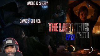 Ellie Gives David A Splitting Headache | The Last Of Us Part 1 EP.12