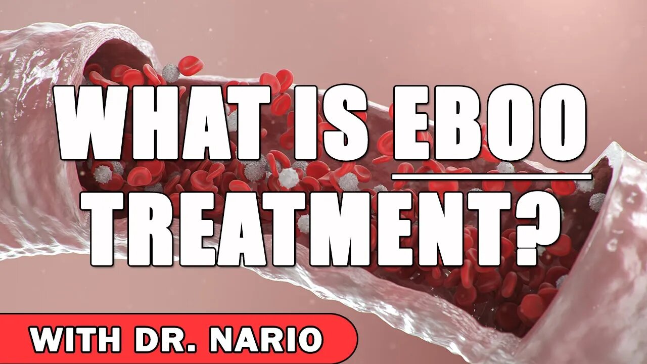 What Is EBOO Treatment? - With Dr. Nario