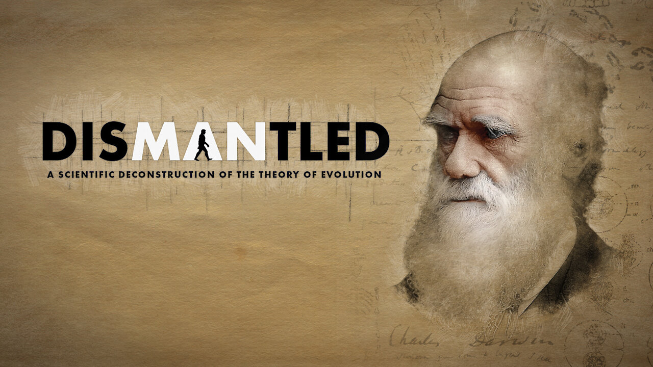 DISMANTLED: A SCIENTIFIC DECONSTRUCTION OF THE THEORY OF EVOLUTION