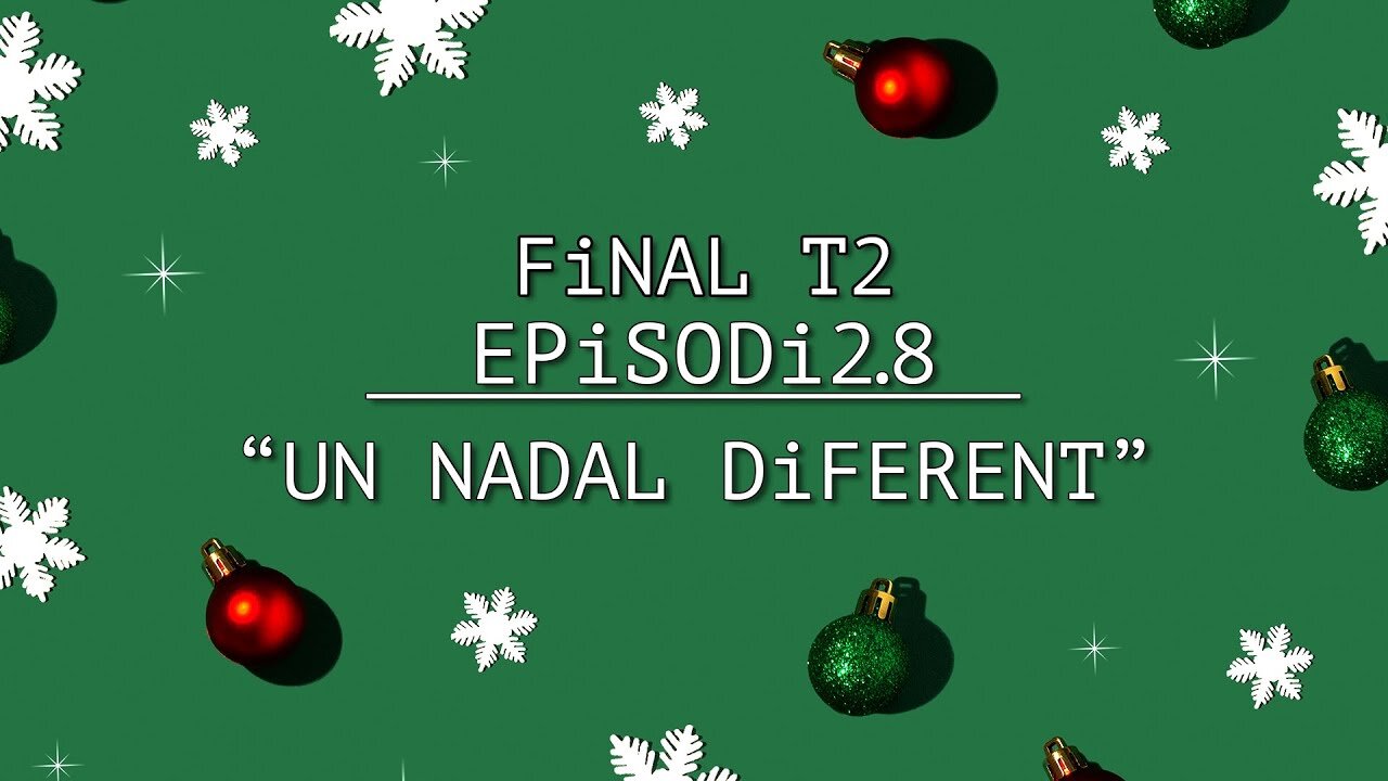 TRUCA’M 👉🏻 EPiSODi FiNAL 2.8: “UN NADAL DiFERENT”