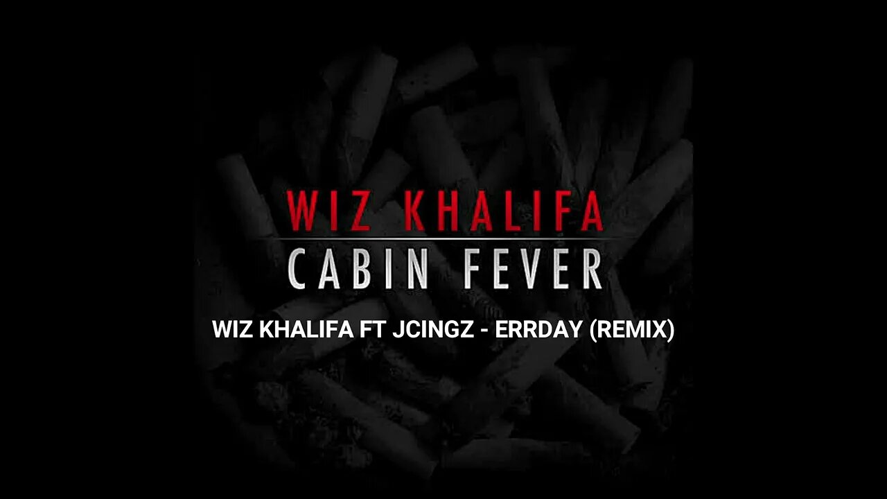 Wiz Khalifa ft JCingz - Errday (Remix)