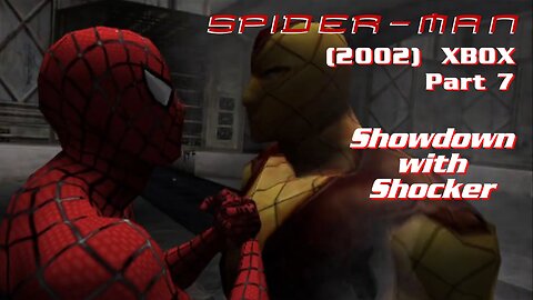 Spider Man (2002) XBOX Gameplay Part 7