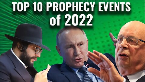 TOP 10 Bible Prophecy Events of 2022 - So Much is Happening RIGHT NOW!