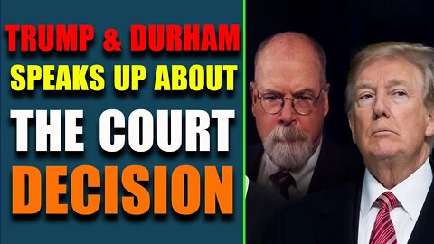 HOTTEST NEWS: TRUMP & DURHAM SPEAKS UP ABOUT SUSSMAN'S VERDICT