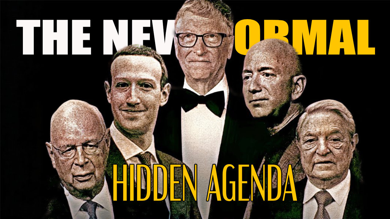 The New Normal HIDDEN Agenda