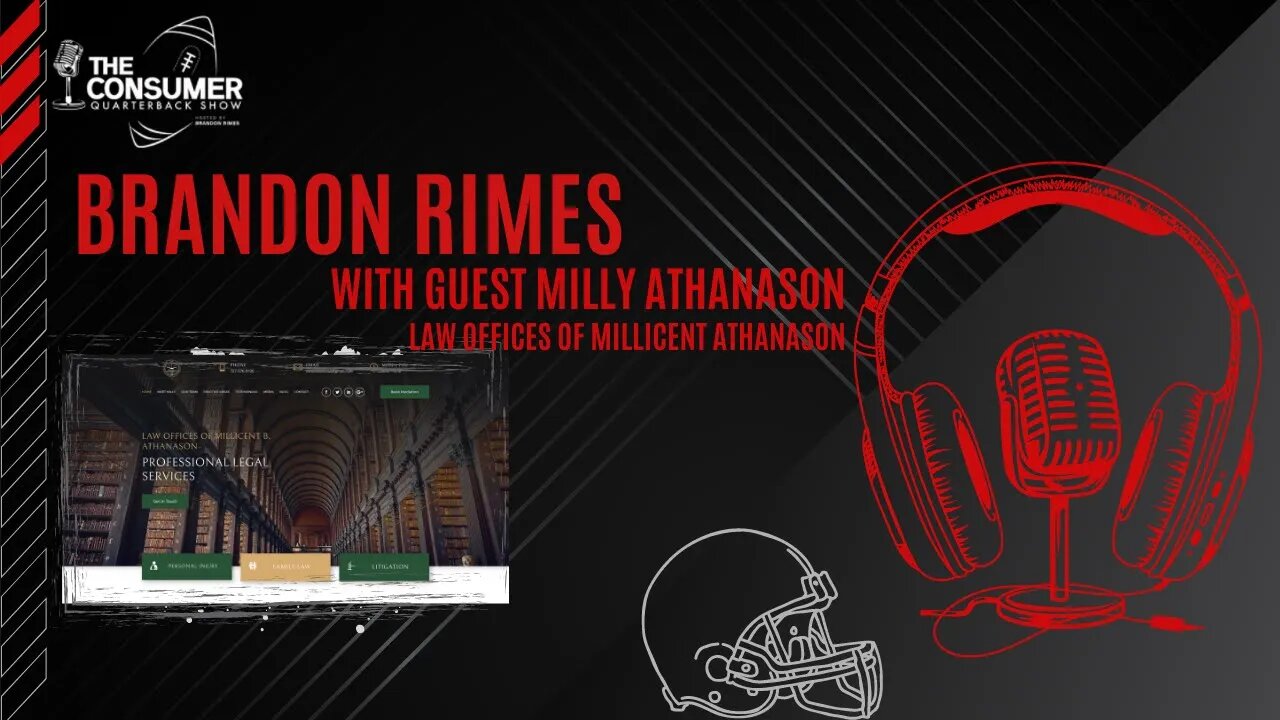The Consumer Quarterback Show - Milly Athanason Law Offices of Millicent Athanason
