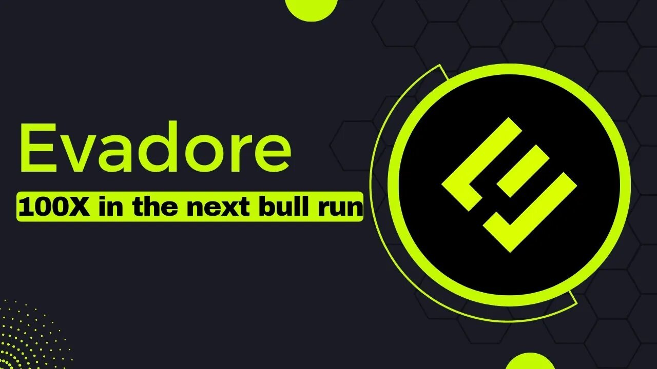 Evadore - Eco-friendly for the world - Next 100X Crypto Project - Buy now or Regret later