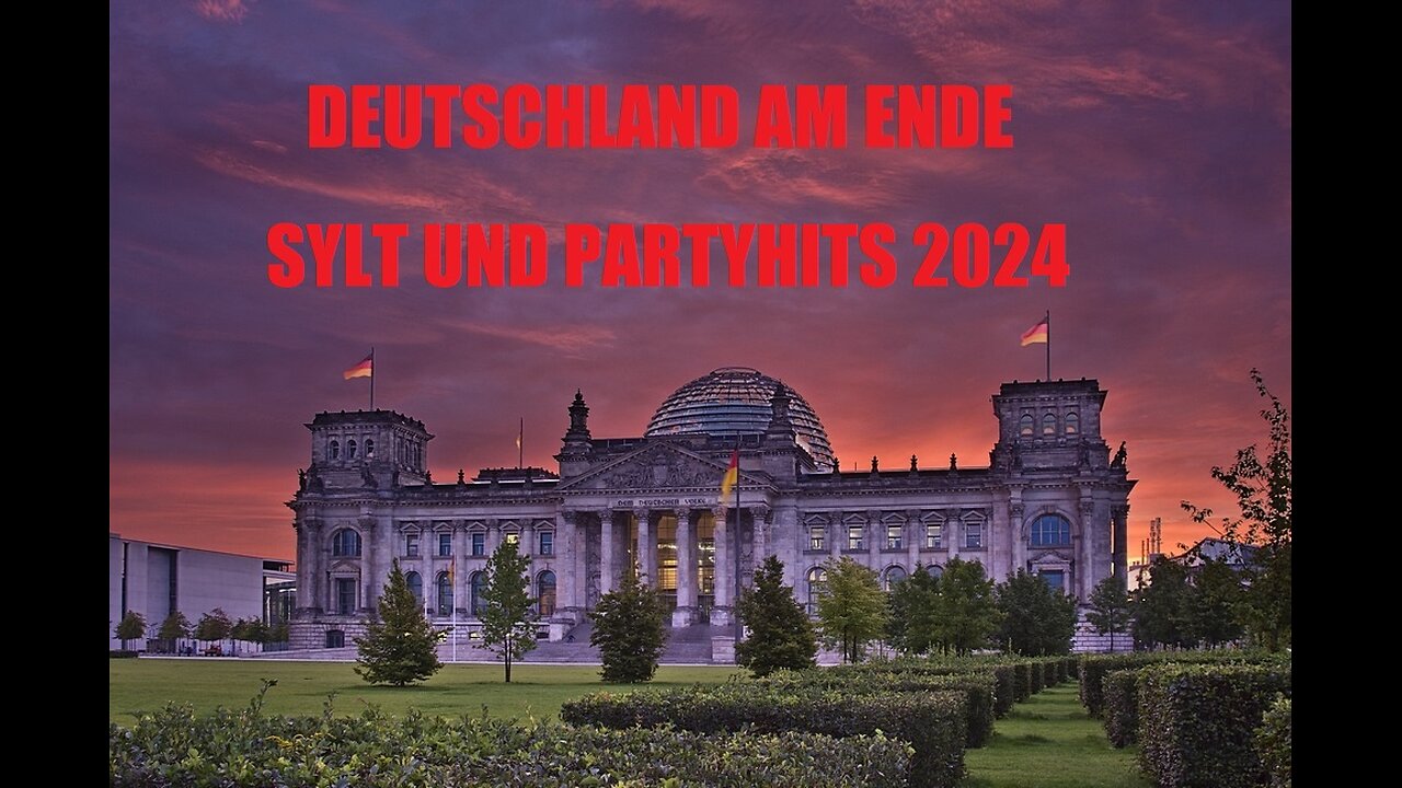 DEUTSCHLAND AM ENDE SYLT UND PARTYHITS 2024