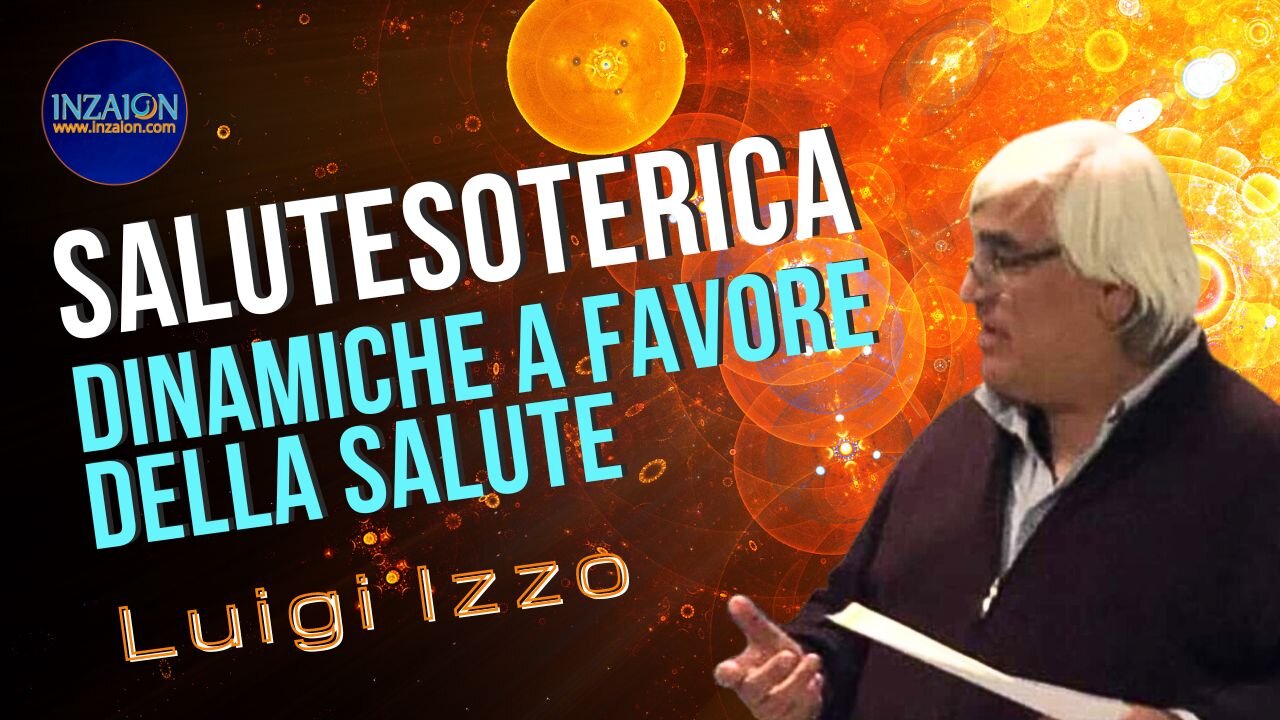 SALUTESOTERICA, DINAMICHE A FAVORE DELLA SALUTE - Luigi Izzo - luca Nali