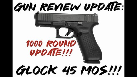 Gun Review Update: Glock 45 MOS 1000 round update!!!