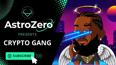 AstroZero NFT Artist Spotlight Ep. 11 - Crypto Gang