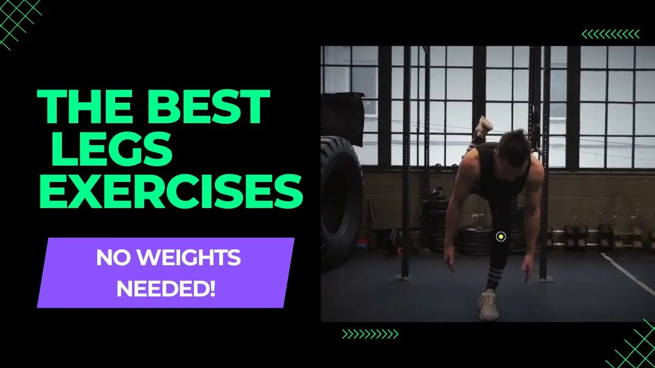 The Best Legs Exercises (No Weights)