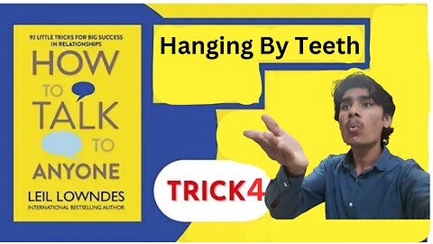 "How To Talk To Anyone" - Leil Lowndes | Chapter 4-"Hanging By Teeth" - Trick-4| Learn with Ahmad