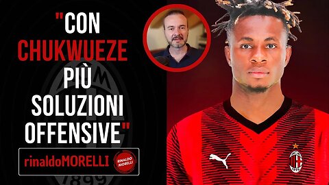 MILAN, arriva CHUKWUEZE e potrebbe cambiare (finalmente) la proposta offensiva rossonera