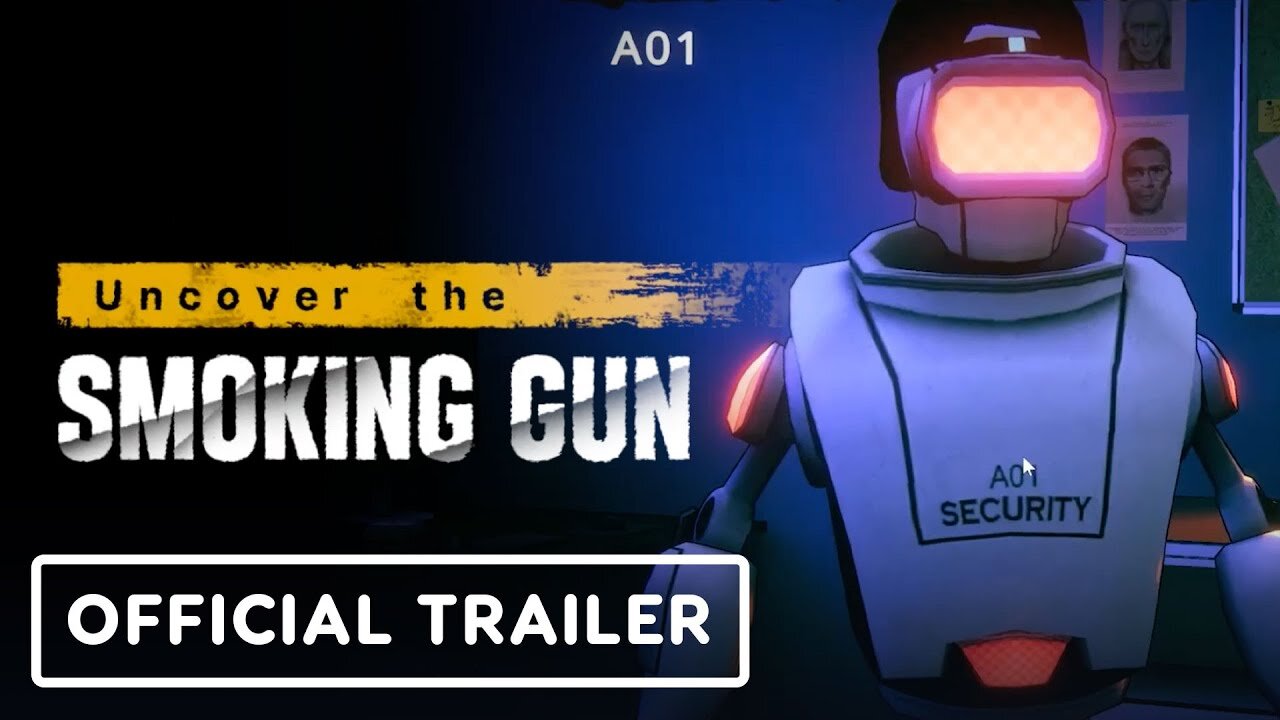 Uncover the Smoking Gun - Official Launch Trailer